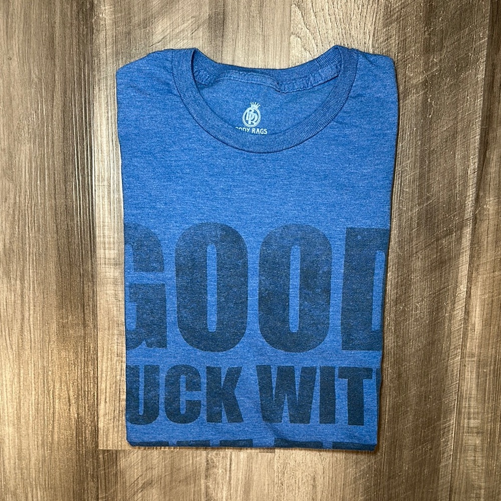 Good Luck With That Body Rags Tee - Medium